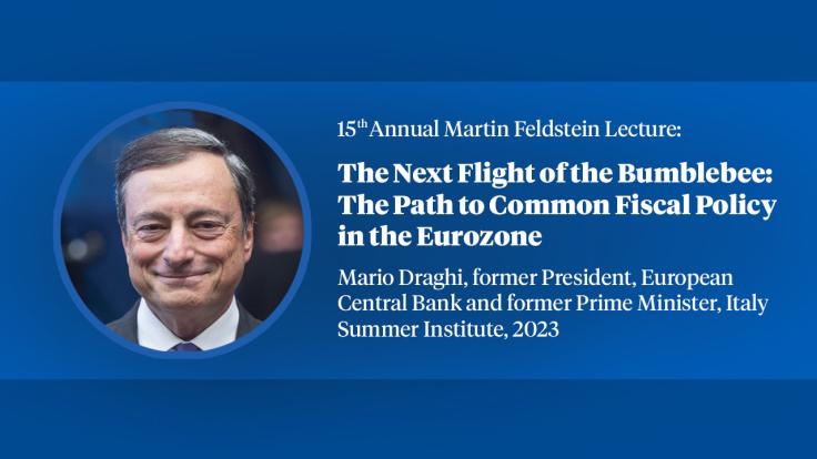 15th Annual Feldstein Lecture, Mario Draghi, "The Next Flight of the Bumblebee: The Path to Common Fiscal Policy in the Eurozone cover slide